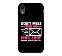 Mail Carrier | Postal Worker | Don't Mess With The Mail Lady Case for iPhone XR