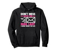 Mail Carrier | Postal Worker | Don't Mess With The Mail Lady Pullover Hoodie