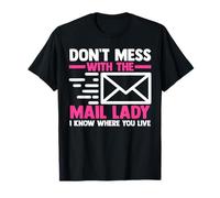 Mail Carrier | Postal Worker | Don't Mess with The Mail Lady T-Shirt