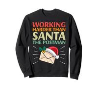Mail Carrier WORKS HARDER THAN THE CHRISTMAS MAN Postman Sweatshirt