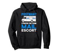 Mail Carriers POSTMAN I PREFER THE TERM MAIL Postal Worker Pullover Hoodie