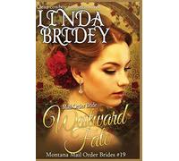 Mail Order Bride - Westward Fate: Clean Historical Cowboy Romance Novel: Volume 19 (Montana Mail Order Brides)