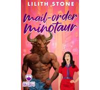 Mail Order Minotaur: A sweet and steamy monster romance. (Motham City Monsters)