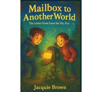 Mailbox to Another World: The Letter from Luna, the Sky Fox
