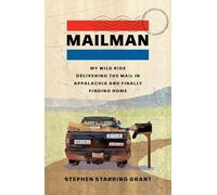 Mailman: My Wild Ride Delivering the Mail in Appalachia and Finally Finding Home