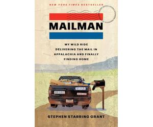 Mailman: My Wild Ride Delivering the Mail in Appalachia and Finally Finding Home