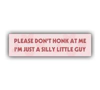 MAIMAICUCUC Please Don't Honk at Me I'm Just A Silly Little Guy Funny Bumper Sticker Vinyl Weather-Resistance Funny Bumper Sticker for Cars, Trucks