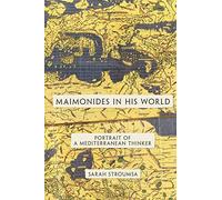 Maimonides in His World: Portrait Of A Mediterranean Thinker (Jews, Christians, And Muslims From The Ancient To The Modern World): 44
