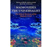 Maimonides the Universalist: The Ethical Horizons of the Mishneh Torah (The Littman Library of Jewish Civilization)