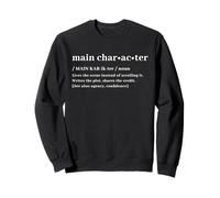 Main Character Definition - Confidence & Agency Sweatshirt