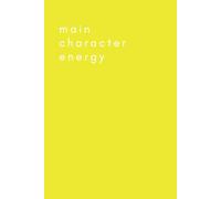 Main Character Energy: A Journal for Teens and Adults with a Sense of Humor