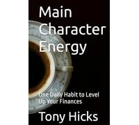 Main Character Energy: One Daily Habit to Level Up Your Finances