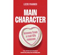 Main Character : Lessons from a Real-life Romcom