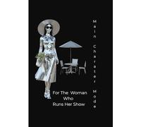 Main Character Mode: For The Woman Who Runs Her Show