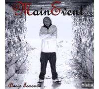 Main Event - Always Tomorrow