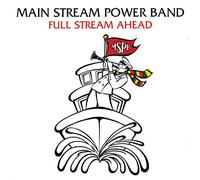 Main Stream Power Band - Full Stream Ahead