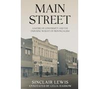 Main Street (Annotated): A Satire of Conformity and the Enduring Weight of Provincialism