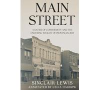 Main Street (Annotated): A Satire of Conformity and the Enduring Weight of Provincialism