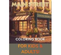 Main Street : Bold and Easy Storefronts Coloring Book: 50 Charming Shops, Cafes, and Bakeries from Around the World - Simple Large Print Architecture for Relaxation