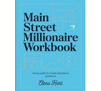 Main Street Millionaire Workbook: Handy Path for Codie Sanchez's Guidance