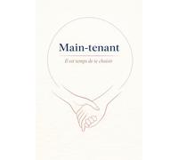 Main-tenant: Il est temps de te choisir
