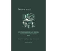 Main Volume of "Resynthesizing Beginner Piano Education: An Innovative Approach Shaped by Analysis and Redesign" (Piano Education Books)
