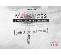 Maindness: From madness to mindness.