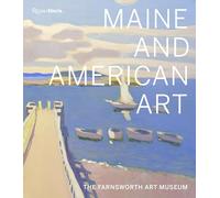 Maine and American Art: The Farnsworth Art Museum