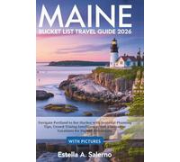 Maine Bucket List Travel Guide 2026: Navigate Portland to Bar Harbor with Seasonal Planning Tips, Crowd-Timing Intelligence, and Alternative Locations for Packed Attractions