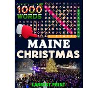 Maine Christmas Word Search (Large Print): 50 Local Word-Find Puzzles • 20 Words Each • 1000 Maine Terms • Answers Included • Easy to Read for Adults ... (50 States Christmas Word Search Collection)