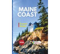 Maine Coast Travel Guide 2026: Itineraries, Hidden Gems & Local Tips | Acadia, Lobster Shacks & Coastal Towns