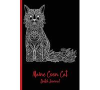 Maine Coon Cat Sketch Journal: Cat Mom, Cat Dad, Furbaby, Gifts - 6 x 9” - Notebook, Diary, Doodle, Write, Notes, Sketch Pad, Notebook, Blank Book