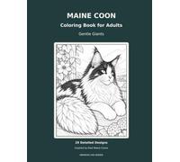 Maine Coon Coloring Book for Adults: Gentle Giants: 29 Detailed Designs Inspired by Real Maine Coons