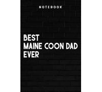Maine Coon Dad - American Flag Best Maine Coon Dad Ever Quote Cat Dad Graphic: Goal, Business,Daily Notepad for Men & Women Lined Paper, Work List, Planning, Gym