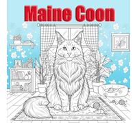 MAINE COON: Un precioso libro para colorear para amantes de los gatos de todas las edades