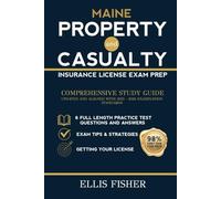 MAINE PROPERTY AND CASUALTY INSURANCE LICENSE EXAM PREP: From Basics to Exam Readiness (Property & Casualty Exam Success Series)