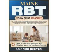 MAINE RBT STUDY GUIDE 2026/2027: Pass with Confidence Using Real Clinical Scenarios, Step-by-Step Lessons, Crisis Intervention Strategies, Mental ... Questions for Exam Prep and Career Readiness