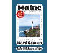 Maine Word Search: 55 Puzzles Celebrating Maine's Coast, Wildlife, Lighthouses, History, Food, Nature, and New England Charm