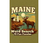 Maine Word Search: 70 Fun Word Searches with Easy to Read Print about Maine, Cities, Culture, Festivals, Food and More | Ideal Gift Puzzle for Kids, Adults & Seniors