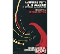 Maintaining Sanity in the Classroom: Classroom Management Techniques
