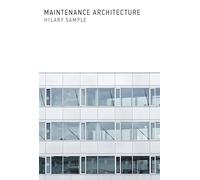 Maintenance Architecture (The MIT Press)