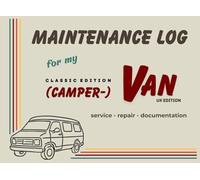 Maintenance Log book repair journal for my classic edition campervan (UK Edition)