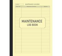 Maintenance Log Book: Repairs And Maintenance Record Book For Office, Home, Business, and Other Equipment | 120 Pages (8.5"x11")