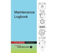 Maintenance Logbook - Twin Engine Installations: value-added logbook for marine diesel engine installations