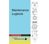 Maintenance Logbook: value-added logbook for single engine installations (Marine Diesel Basics)