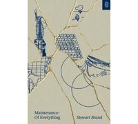 Maintenance: Of Everything Part One by Stewart Brand (Hardback Book)