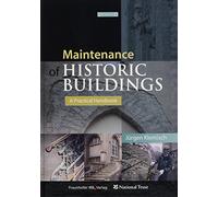Maintenance of Historic Buildings: A Practical Handbook
