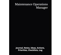 Maintenance Operations Manager: Journal, Notes, Ideas, Actions, Priorities, Checklists, Log | Tool for Daily Goal Setting Tracker | Time Management | ... | Project Office Book Gifts for Meetings