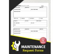 Maintenance Request Forms: Facility Repair Request Logbook for Property Managers, Schools, Apartments, Warehouses & Commercial Buildings | 2 X 75 Pages, 152 Single-Sided Pages