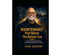 Maintenance That Moves the Bottom Line: A Field-to-Boardroom Playbook for Multifamily Maintenance Leaders